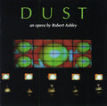 ROBERT ASHLEY - Dust CD 2CD