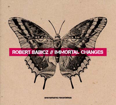ROBERT BABICZ - Immortal Changes CD CD