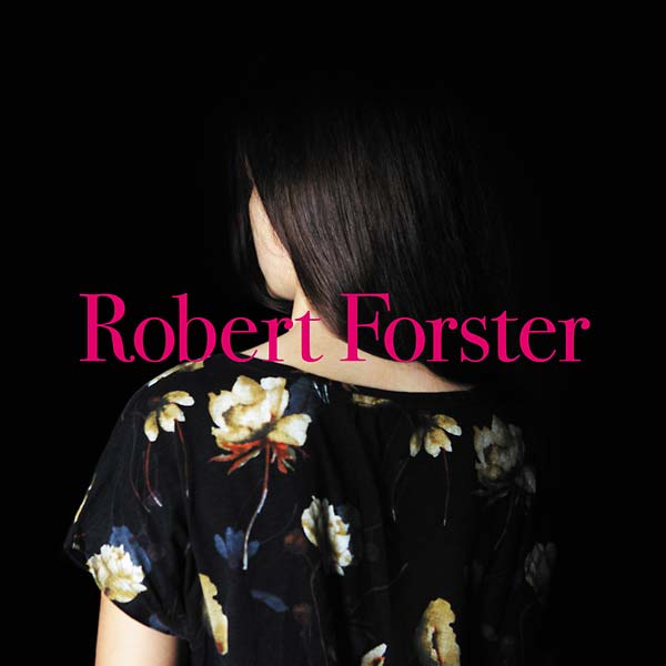ROBERT FORSTER - Songs to Play Vinyl LP+CD