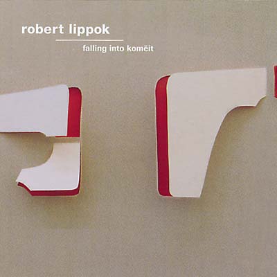 ROBERT LIPPOK - Falling Into Komeit CD CD