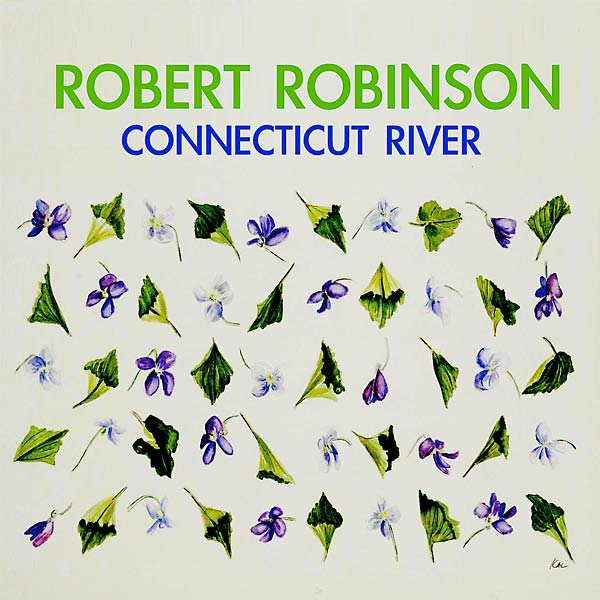 ROBERT ROBINSON - Connecticut River Vinyl LP