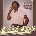 ROBO ARIGO & HIS KONASTONE MAJESTY - Sexy Thing CD CD