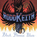 Rodd Keith - Black Phoenix Blues Vinyl LP