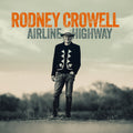Rodney Crowell - Airline Highway Vinyl