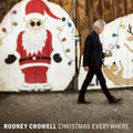 Rodney Crowell - Christmas Everywhere Vinyl LP