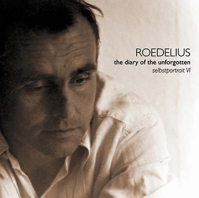 Roedelius - The Diary Of The Unforgotten (Selbstportrait VI) Vinyl LP