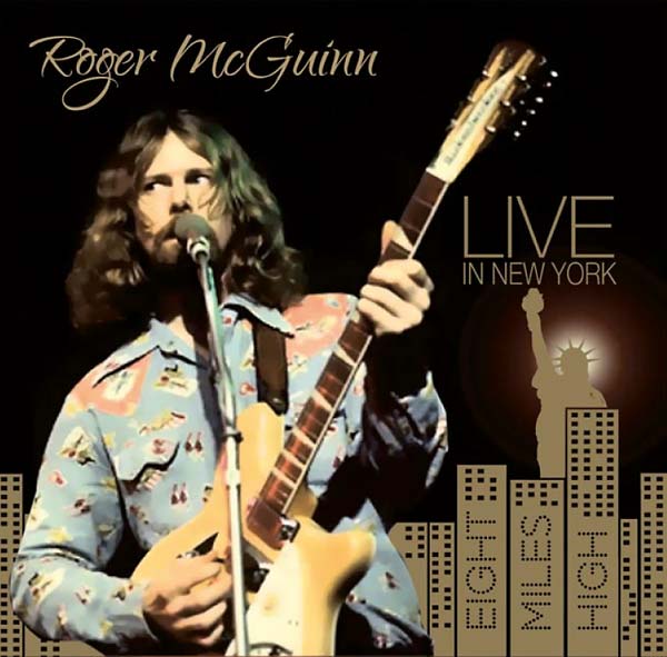 Roger McGuinn - Live in New York: Eight Miles High CD CD