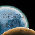 Roger Taylor - Violence Insane In A Beautiful World (180G) [Black Vinyl] Vinyl