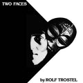 ROLF TROSTEL - Two Faces Vinyl LP