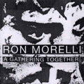 RON MORELLI - A Gathering Together CD CD