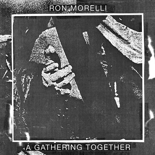RON MORELLI - A Gathering Together Vinyl LP