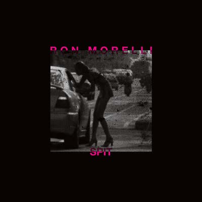RON MORELLI - Spit Vinyl LP