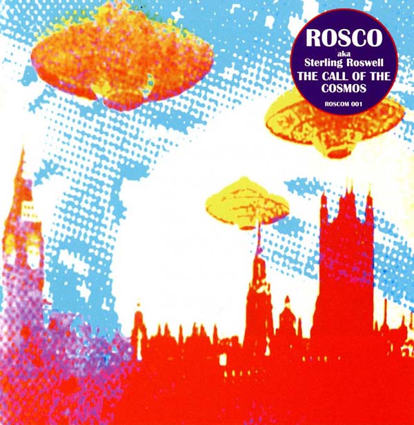 ROSCO AKA STERLING ROSWELL - The Call of the Cosmos CD CD