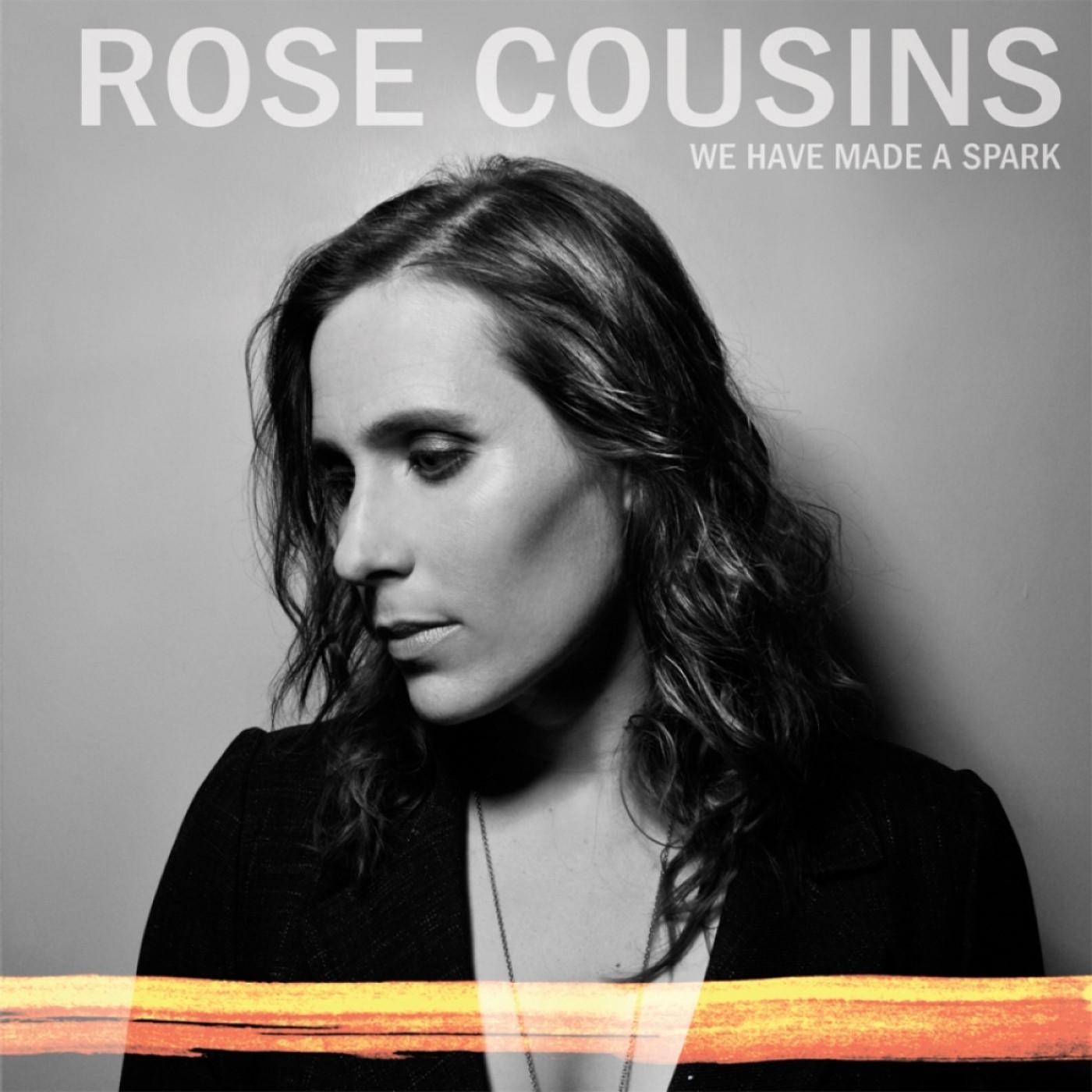 Rose Cousins - We Have Made A Spark - 10th Anniversary (ORANGE VINYL) Vinyl LP Pressed on Spark Orange vinyl, with cover marketing sticker