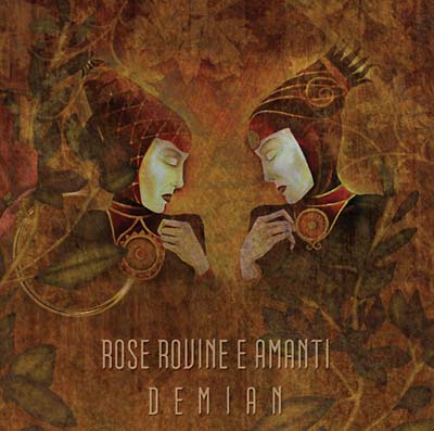ROSE ROVINE E AMANTI - Demian CD CD