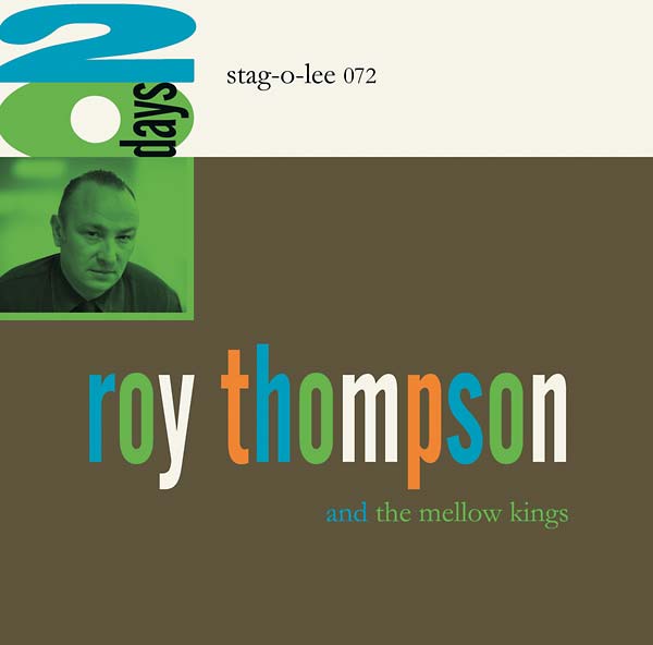 ROY THOMPSON AND THE MELLOW KINGS - 20 Days CD CD