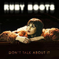 Ruby Boots - Don't Talk About It Vinyl LP