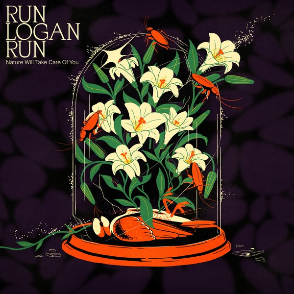 RUN LOGAN RUN - Nature Will Take Care Of You Vinyl LP