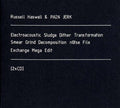 RUSSELL HASWELL & PAIN JERK - Electroacoustic Sludge Dither Transformation Smear Grind Decomposition No!se File Exchange Mega Edit CD 2CD