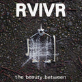RVIVR - The Beauty Between [Black/Clear Vinyl] Vinyl
