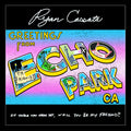 Ryan Cassata - Greetings From Echo Park CD