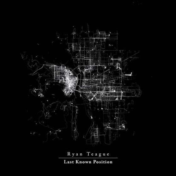 Ryan Teague - Last Known Position Vinyl 12"