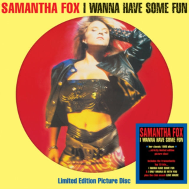 Samantha Fox - I Wanna Have Some Fun (Limited Edition, Picture Disc Vinyl) [Import] Vinyl