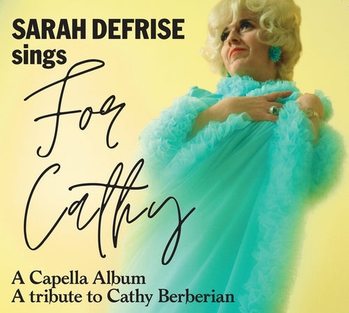 SARAH DEFRISE - For Cathy, A Capella Album, A Tribute to Cathy Berberian CD CD