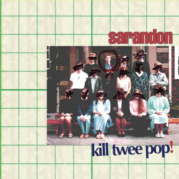 Sarandon - Kill Twee Pop! - 10" Vinyl 10" Bue vinyl