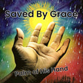 Saved By Grace - Palm Of His Hand Vinyl