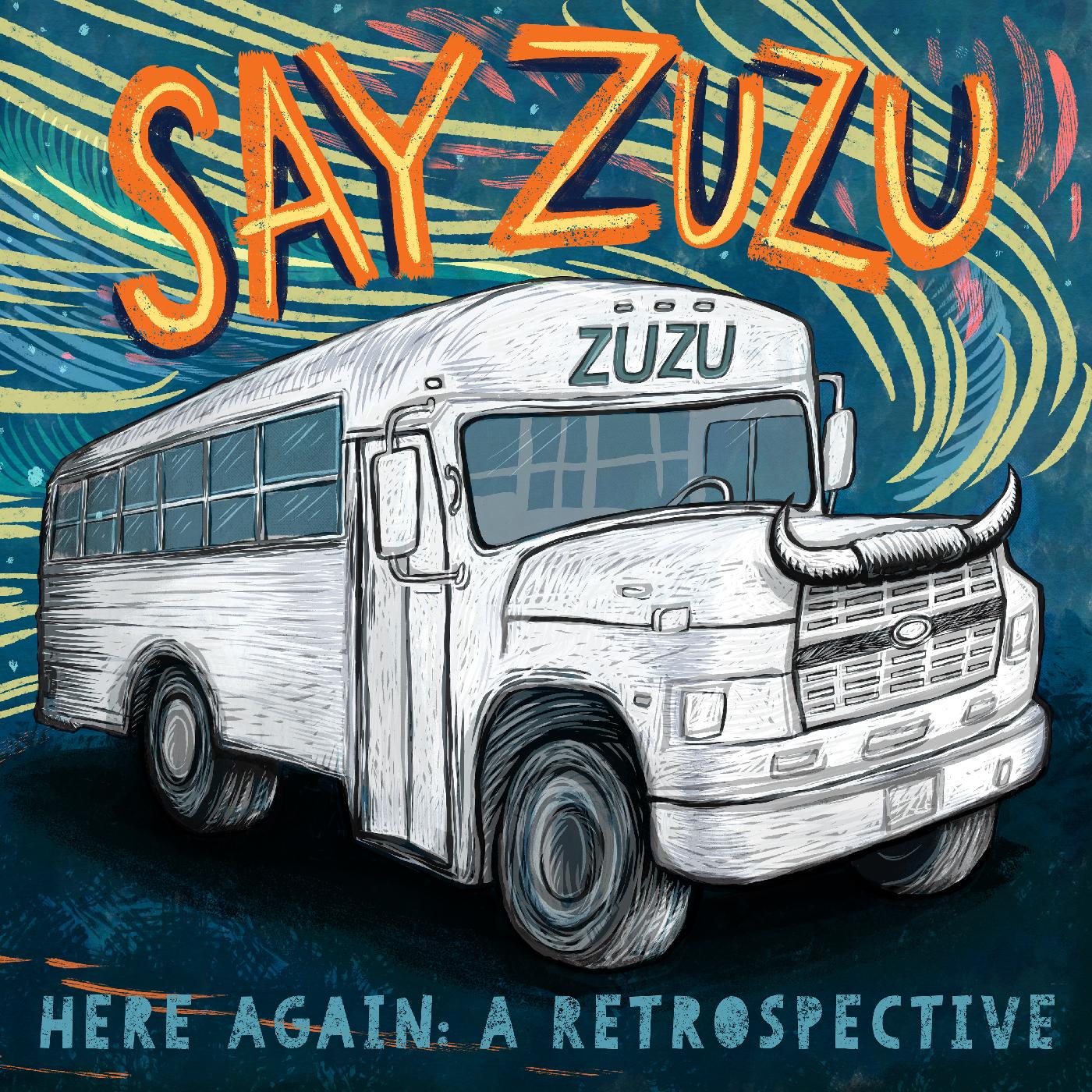 Say ZuZu - Here Again: A Retrospective (1994-2002) Vinyl 2LP