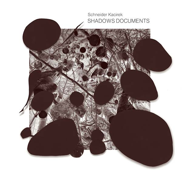 SCHNEIDER KACIREK - Shadows Documents Vinyl LP+CD