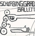 SCHWABINGGRAD BALLETT - Schwabinggrad Ballett Vinyl LP