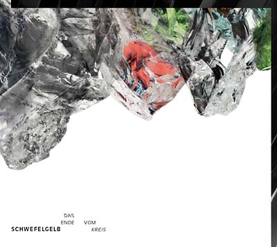 SCHWEFELGELB - Das Ende Vom Kreis CD CD