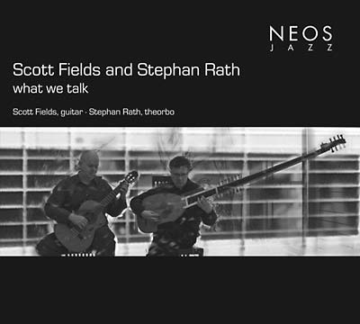 SCOTT FIELDS & STEPHAN RATH - What We Talk CD