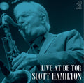 Scott Hamilton - Live At De Tor Vinyl