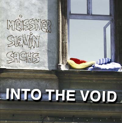 SEBASTIAN MEISSNER/SLAVIN/SACHS - Into the Void CD CD