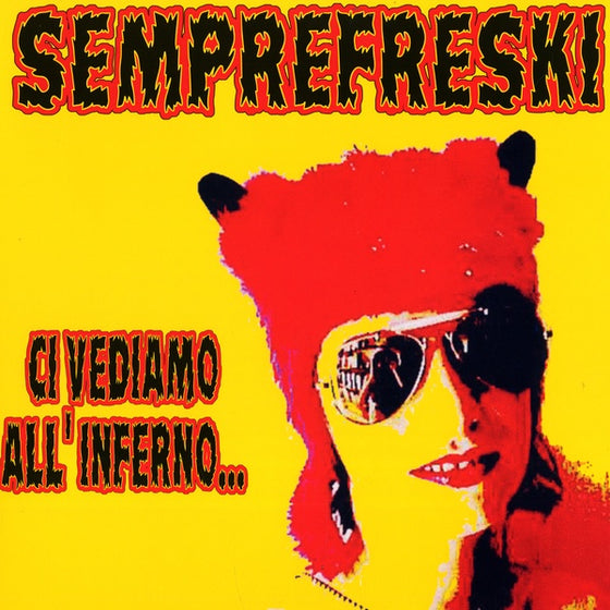 SEMPREFRESKI - Ci Vediamo All'Inferno Vinyl LP