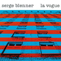 SERGE BLENNER - La Vogue Vinyl LP