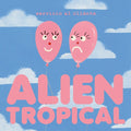 Servicio Al Cliente - Alien Tropical [10"] Vinyl