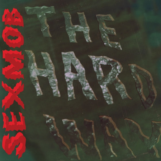 SEXMOB - The Hard Way Vinyl LP+12"
