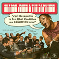 Sharon Jones & The Dap-Kings - Just Dropped In To See What Condition My Rendit (Vinyl) Vinyl LP