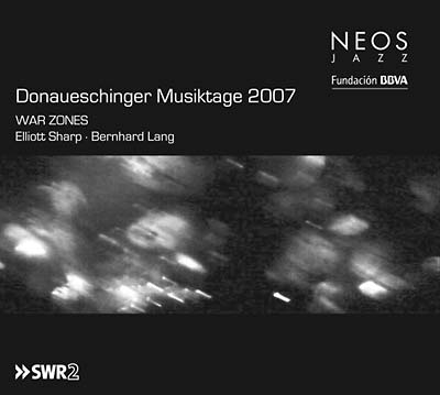 SHARP, ELLIOTT/BERNHARD LANG - Donaueschinger Musiktage 2007: War Zones CD CD/SACD