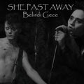 She Past Away - Belirdi Gece (Limited Edition) Vinyl