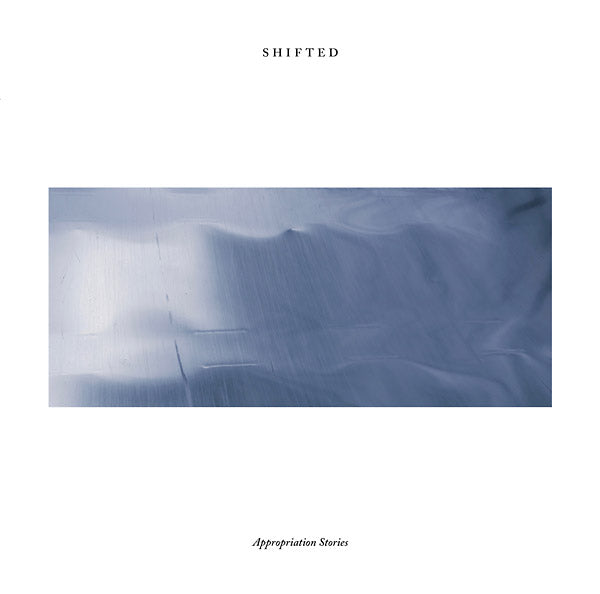 SHIFTED - Appropriation Stories Vinyl 2LP