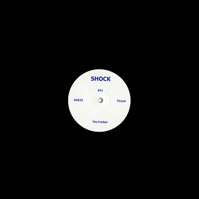 SHOCK - The Fucker/Dr. Smegmatic Vinyl 12"