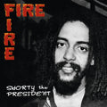 SHORTY THE PRESIDENT - Fire Fire Vinyl LP