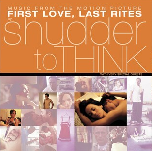 Shudder to Think - First Love Last Rites (Soundtrack) (RSD Exclusive, 140 Gram Vinyl) Vinyl