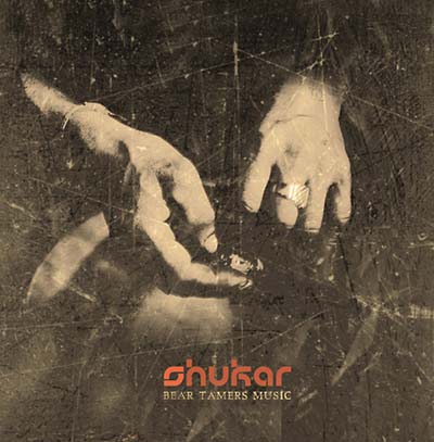 SHUKAR - Bear Tamers Music CD CD
