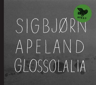 SIGBJORN APELAND - Glossolalia CD CD